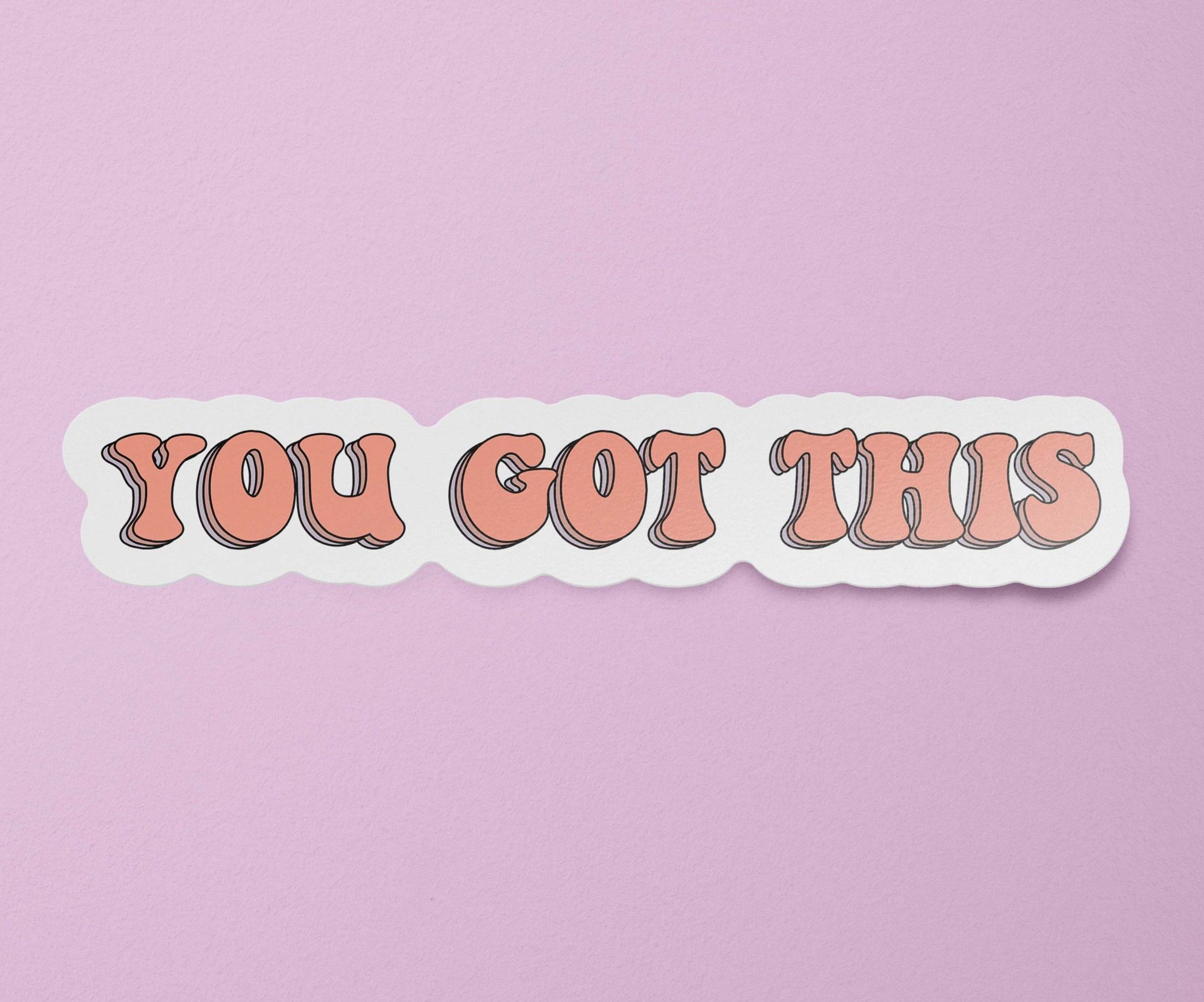 Mental Health Stickers You Got This Waterproof Decal
