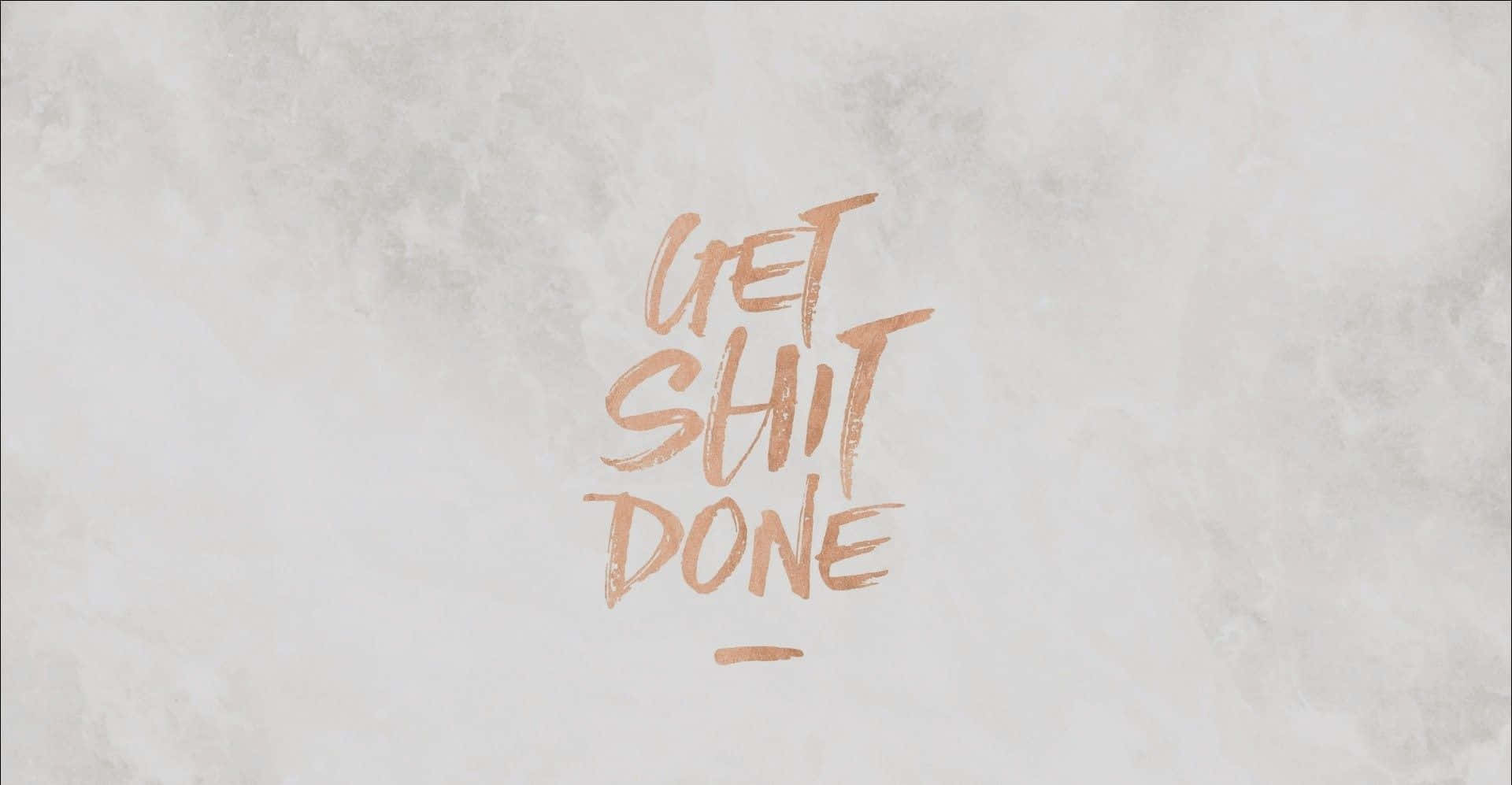 Download Get Shit Done Swift Wallpaper