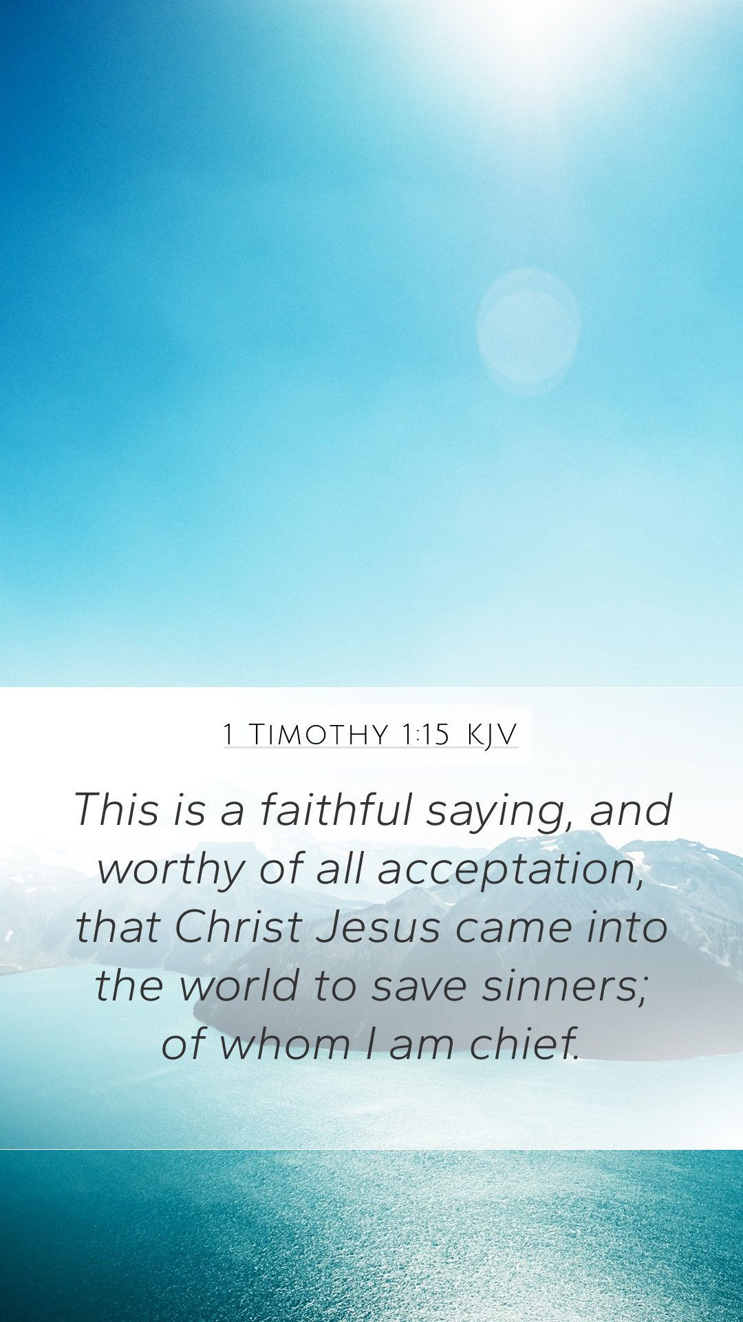 Timothy 1:15 KJV Mobile Phone Wallpaper is a faithful saying, and worthy of all