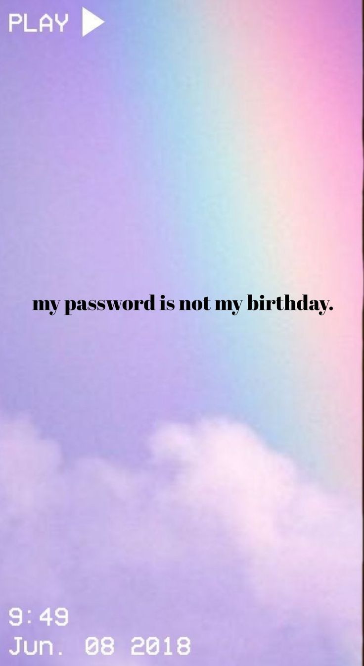 My password is not my birthday. - Android, VHS, funny