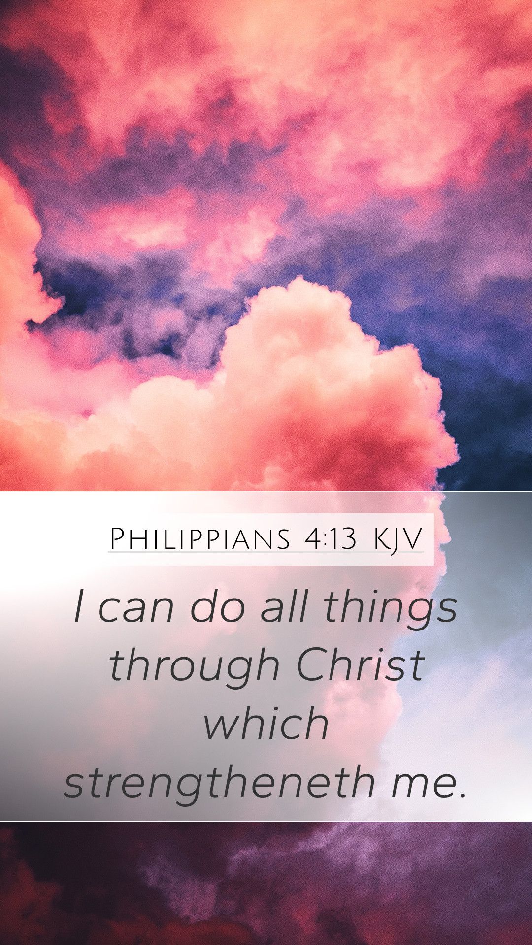 A cloudy sky with the words philippians 413 kjv on it - Christian, Jesus, christian iPhone
