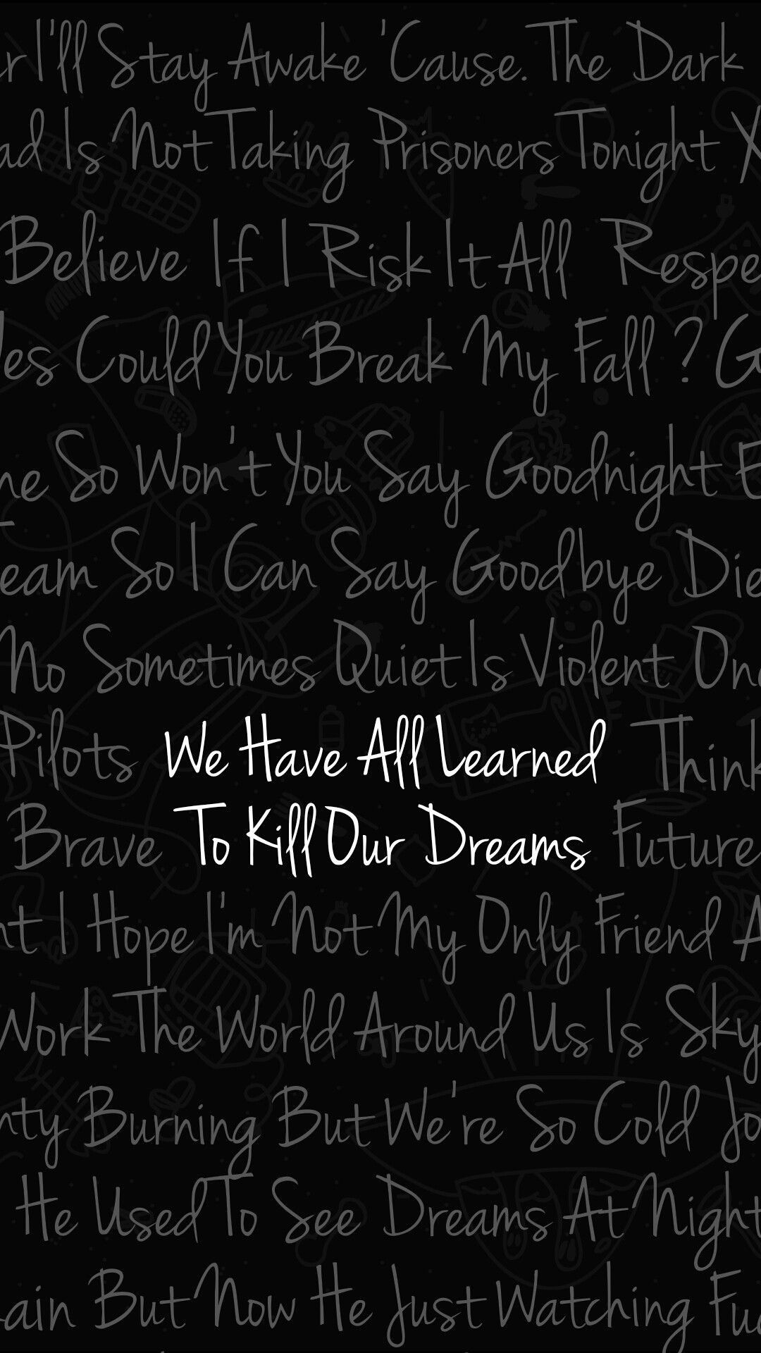 We have all learned to kill our dreams - Emo