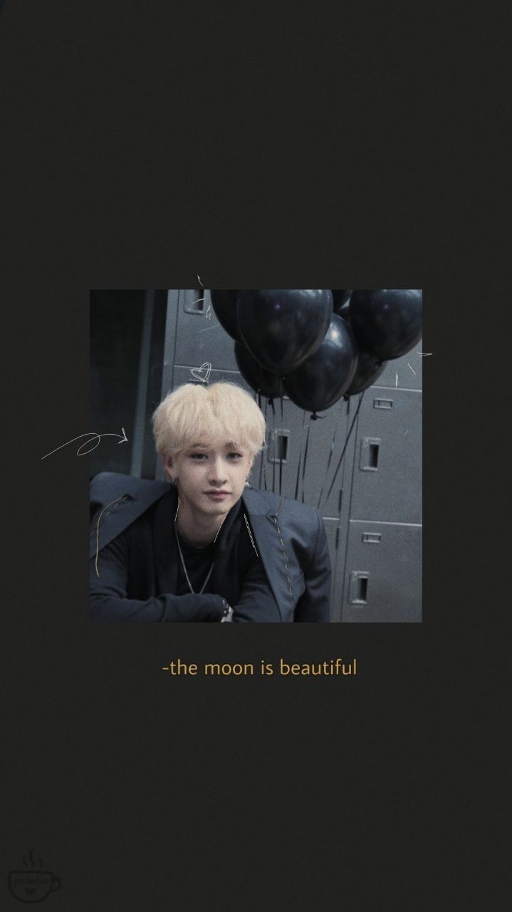 A poster that says the moon is beautiful - Bang Chan