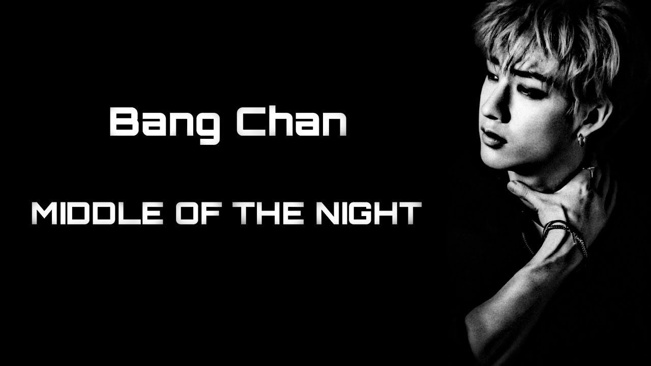 Bang Chan OF THE NIGHT [fmv]