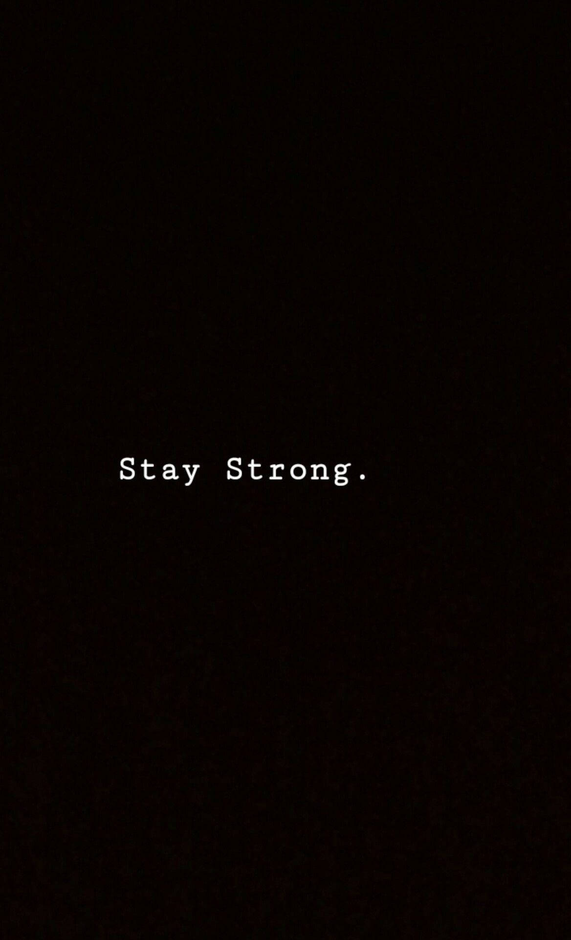 Stay Strong wallpaper for iPhone and Android - Depressing