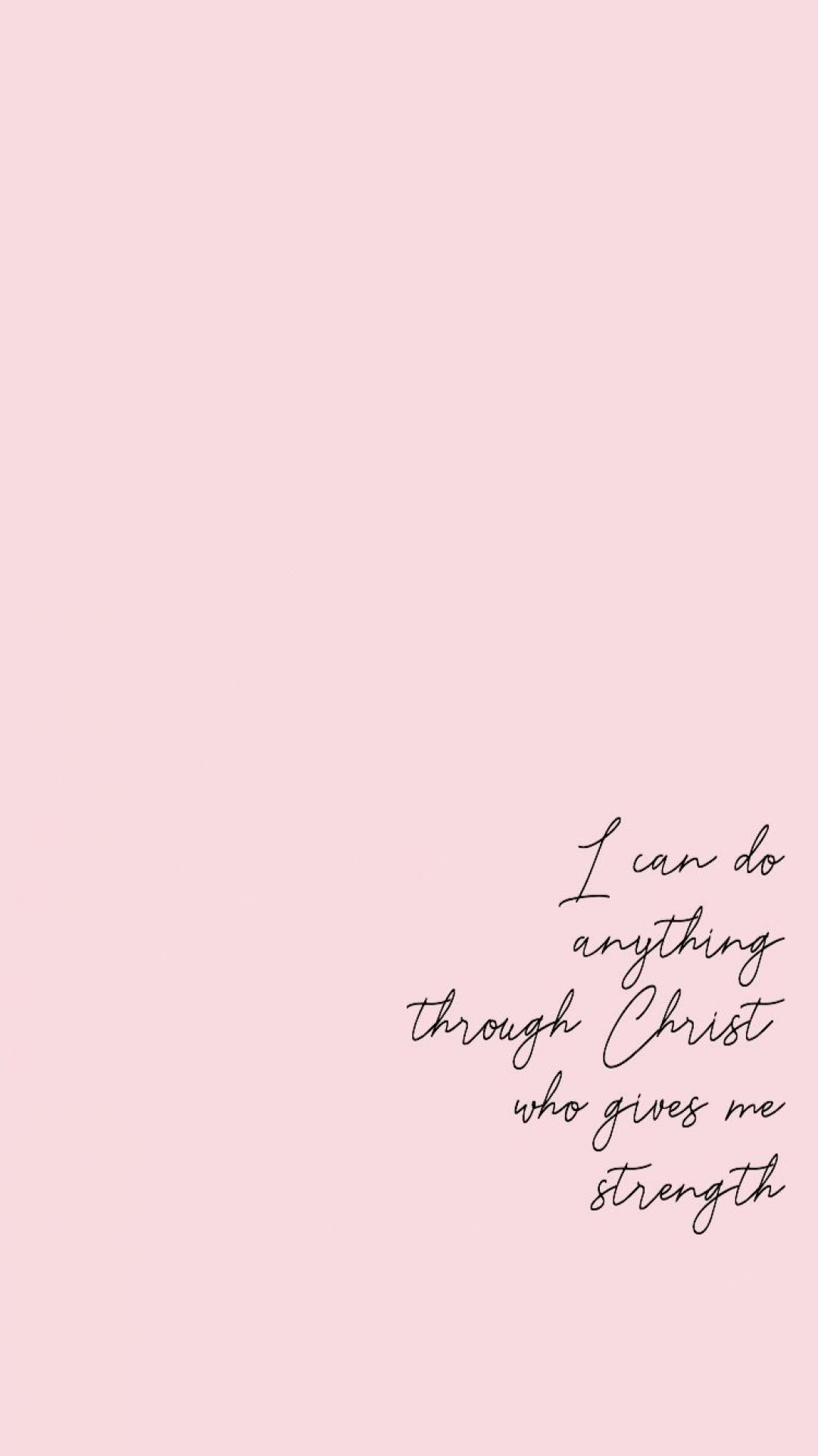 A pink background with black writing that says i can do anything through christ who gives me strength - Christian, christian iPhone