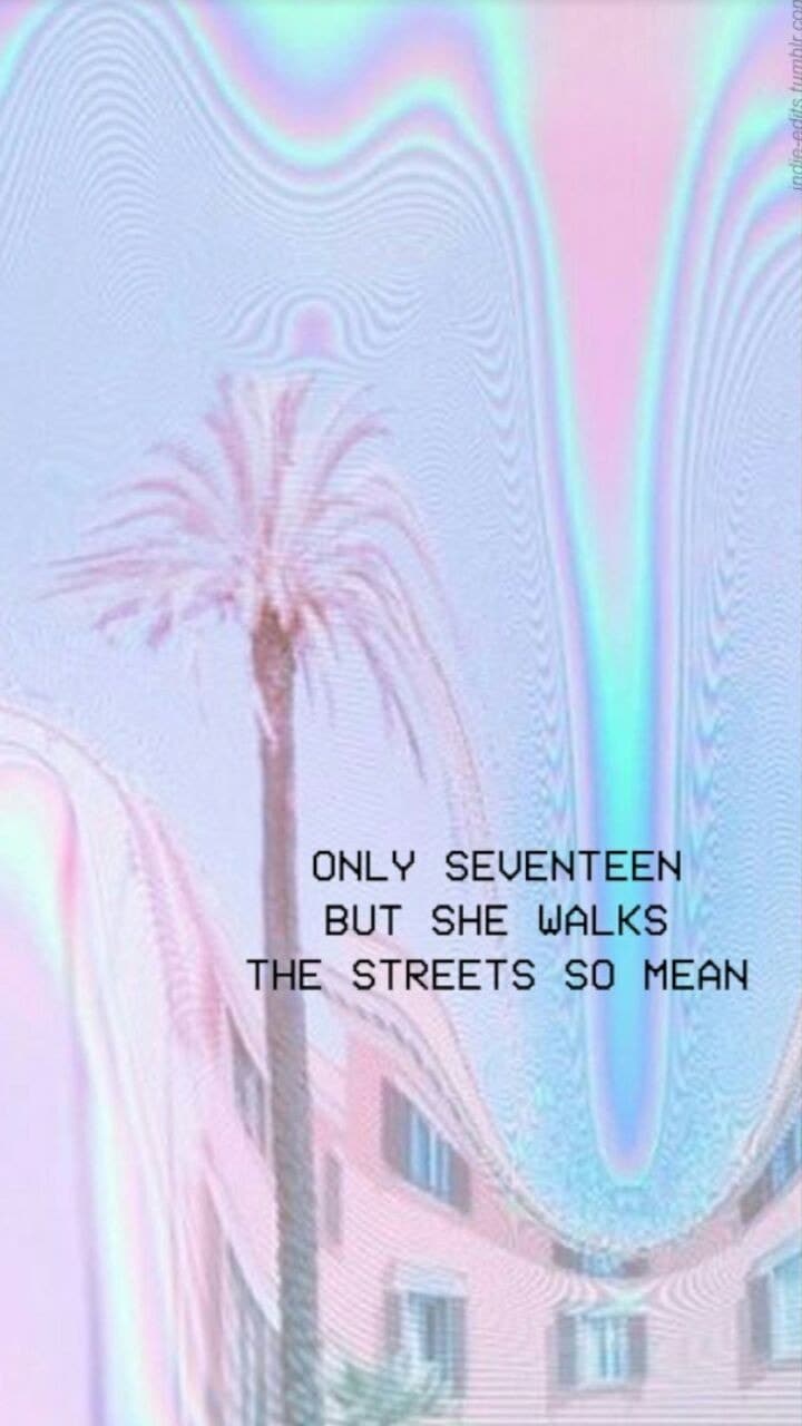 Aesthetic wallpaper for phone with quotes - Only seventeen but she walks the streets so mean - Holographic