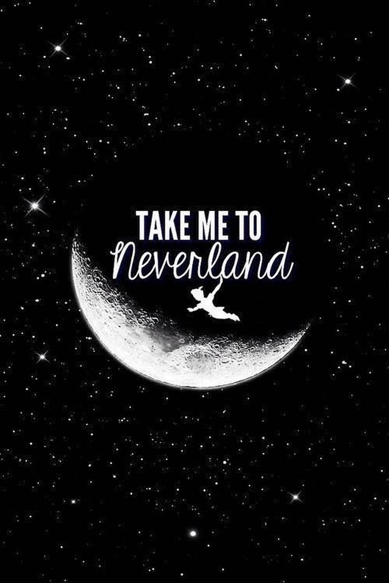 Take me to Neverland, flying over the moon - Peter Pan