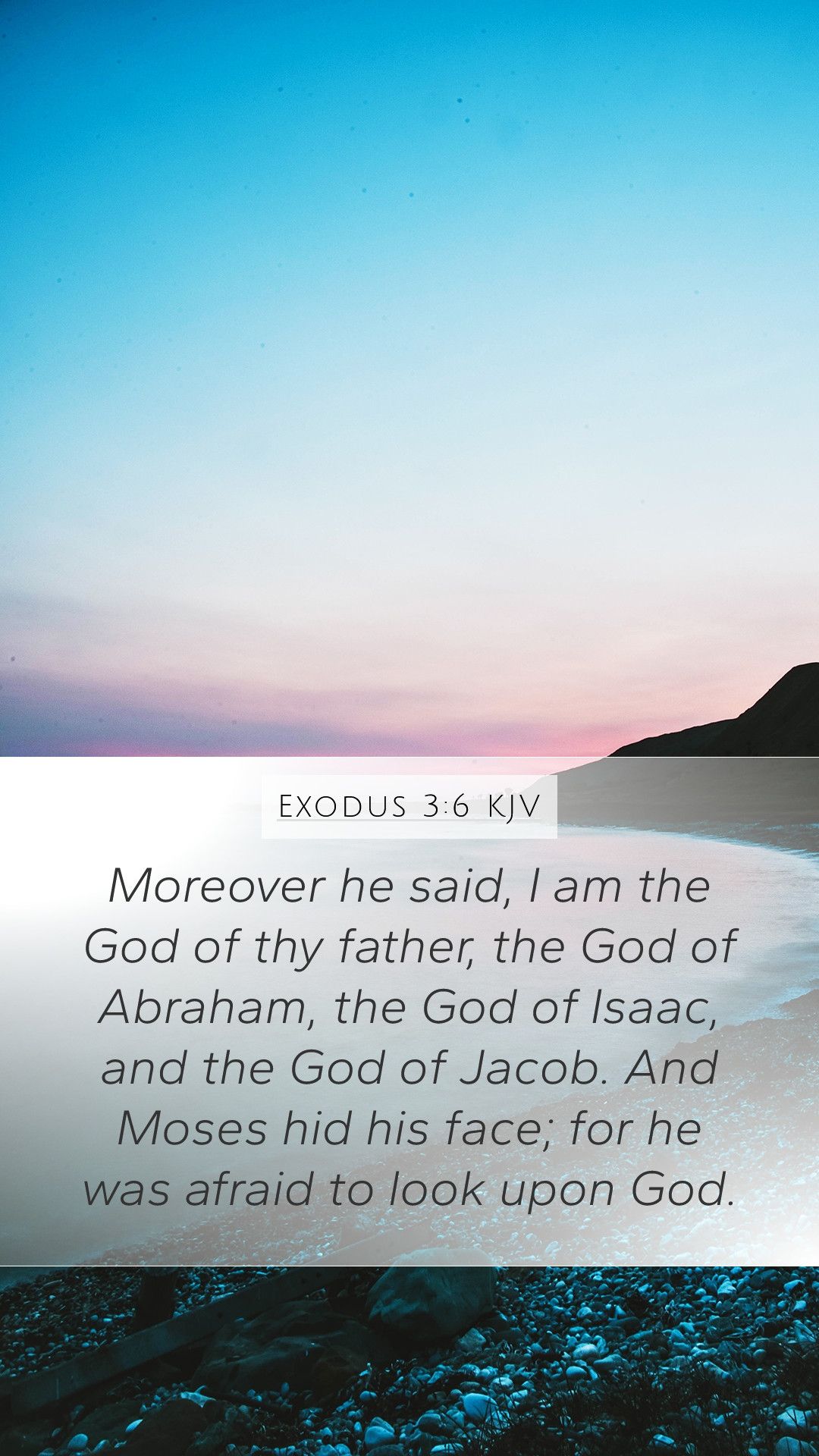Exodus 3:6 - KJV - Mobile Phone Wallpaper with Bible Verse. - Christian