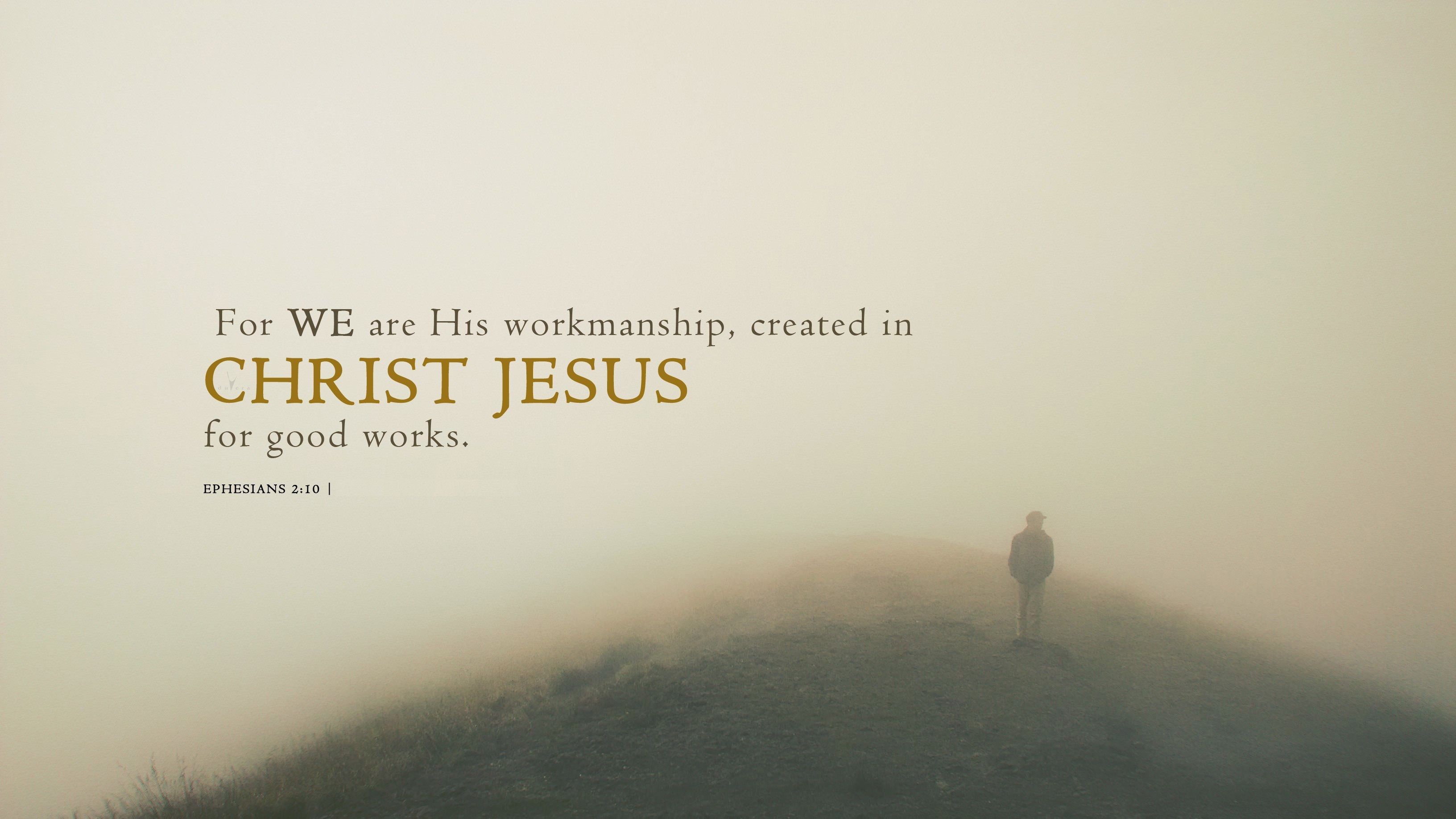 Ephesians 2:10 desktop wallpaper free download. Use on PC, Mac, Android, iPhone or any device you like. - Christian