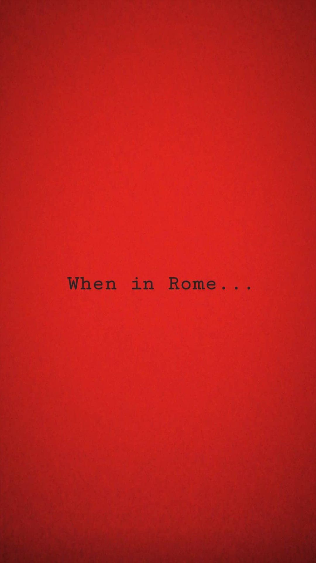 A red background with the words when in rome - Crimson