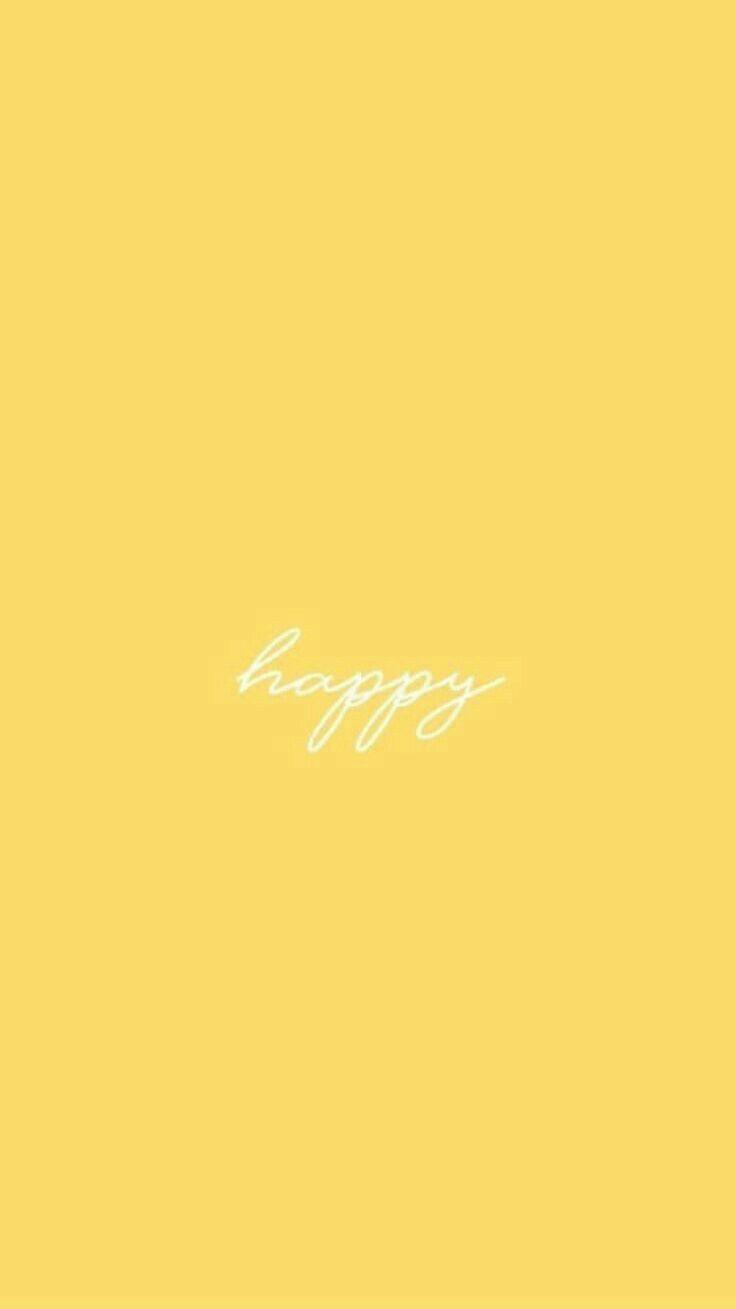 Aesthetic wallpaper phone yellow background with the word happy - Light yellow
