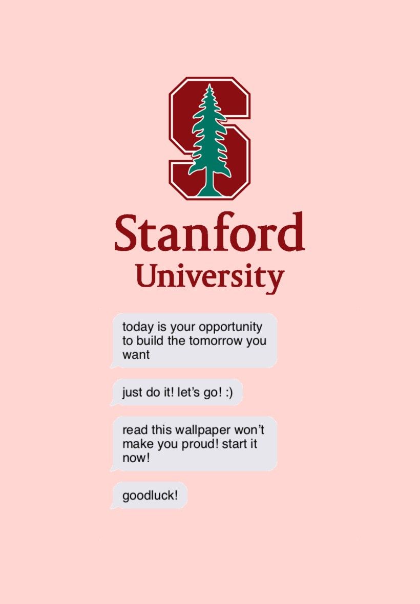 Stanford university motivation lockscreen wallpaper. Study motivation quotes, College motivation, University inspiration