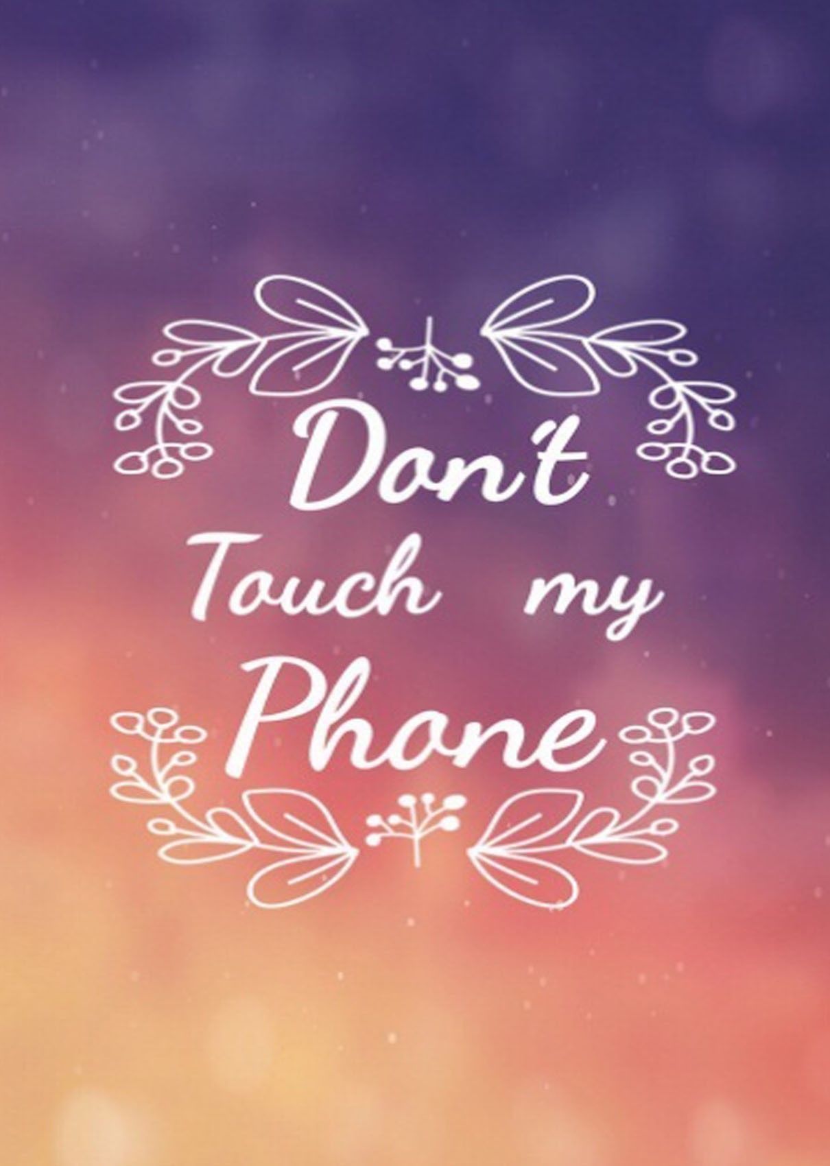 Wallpaper dont touch my phone - Don't touch my phone