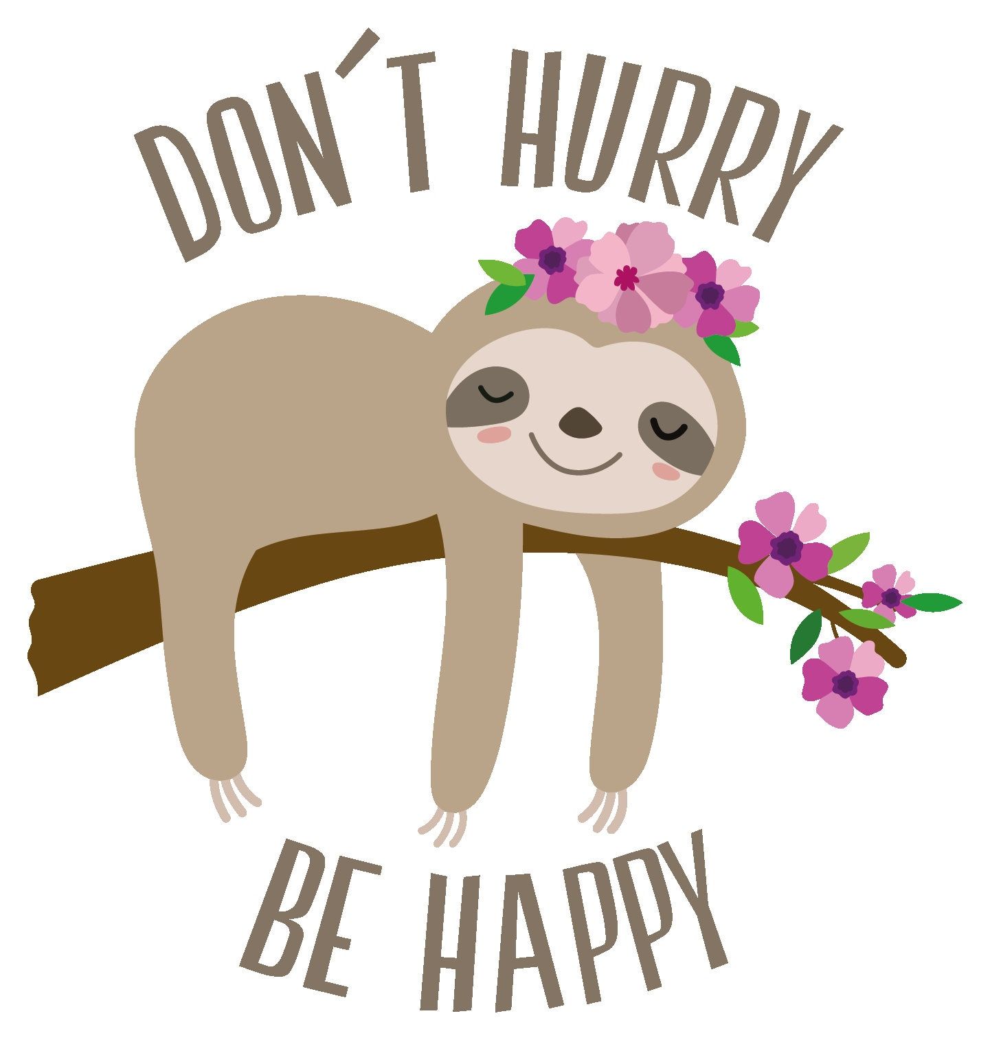 A sloth hanging from a tree branch with the words 