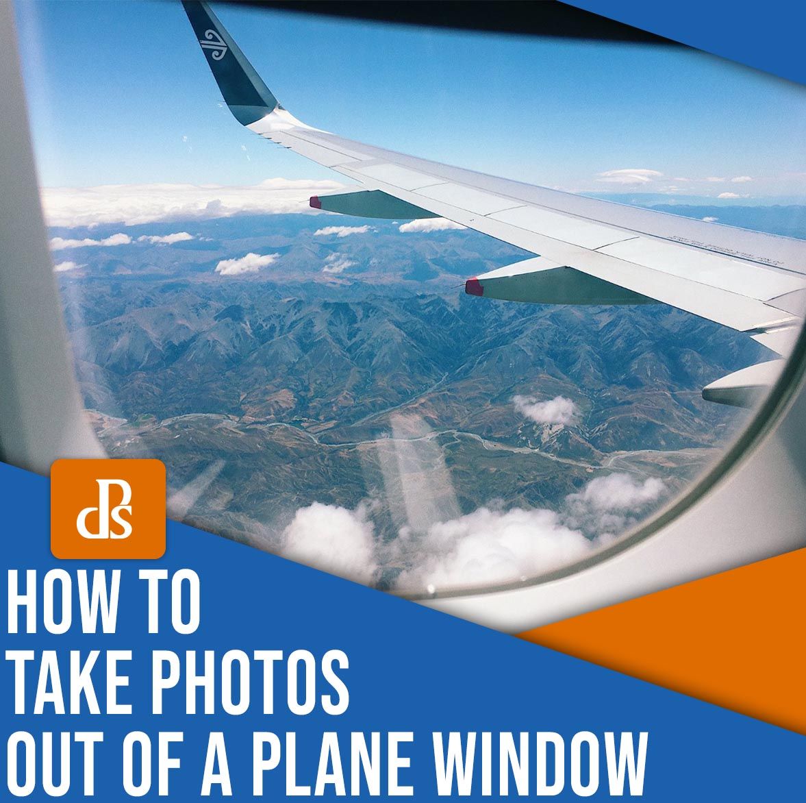 How to Take Photo Out of a Plane Window (6 Tips)