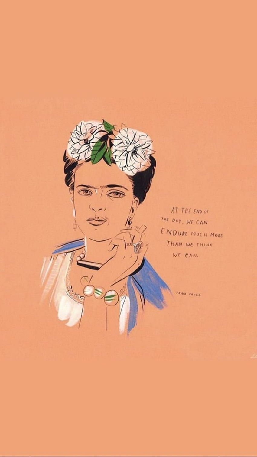 A drawing of Frida Kahlo with a flower crown and a quote next to her face. - Frida Kahlo