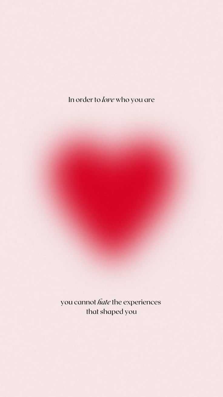 In order to love who you are, you cannot hate the experiences that shaped you. - Aura