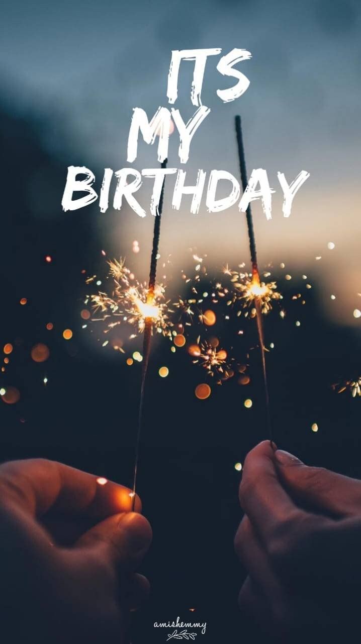 It's my birthday - Birthday