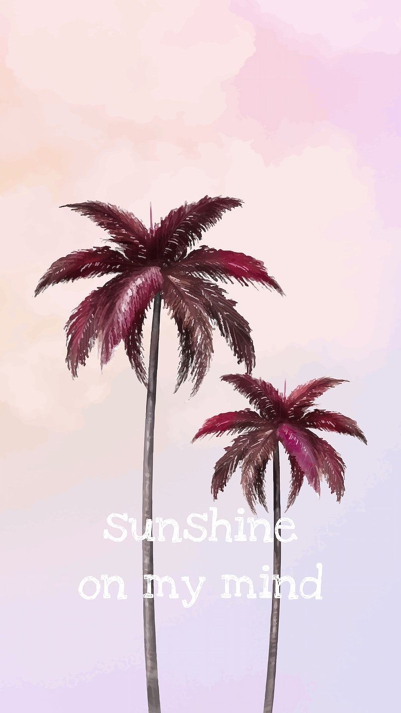 A poster with two palm trees and the words sunshine on my mind - Sunshine
