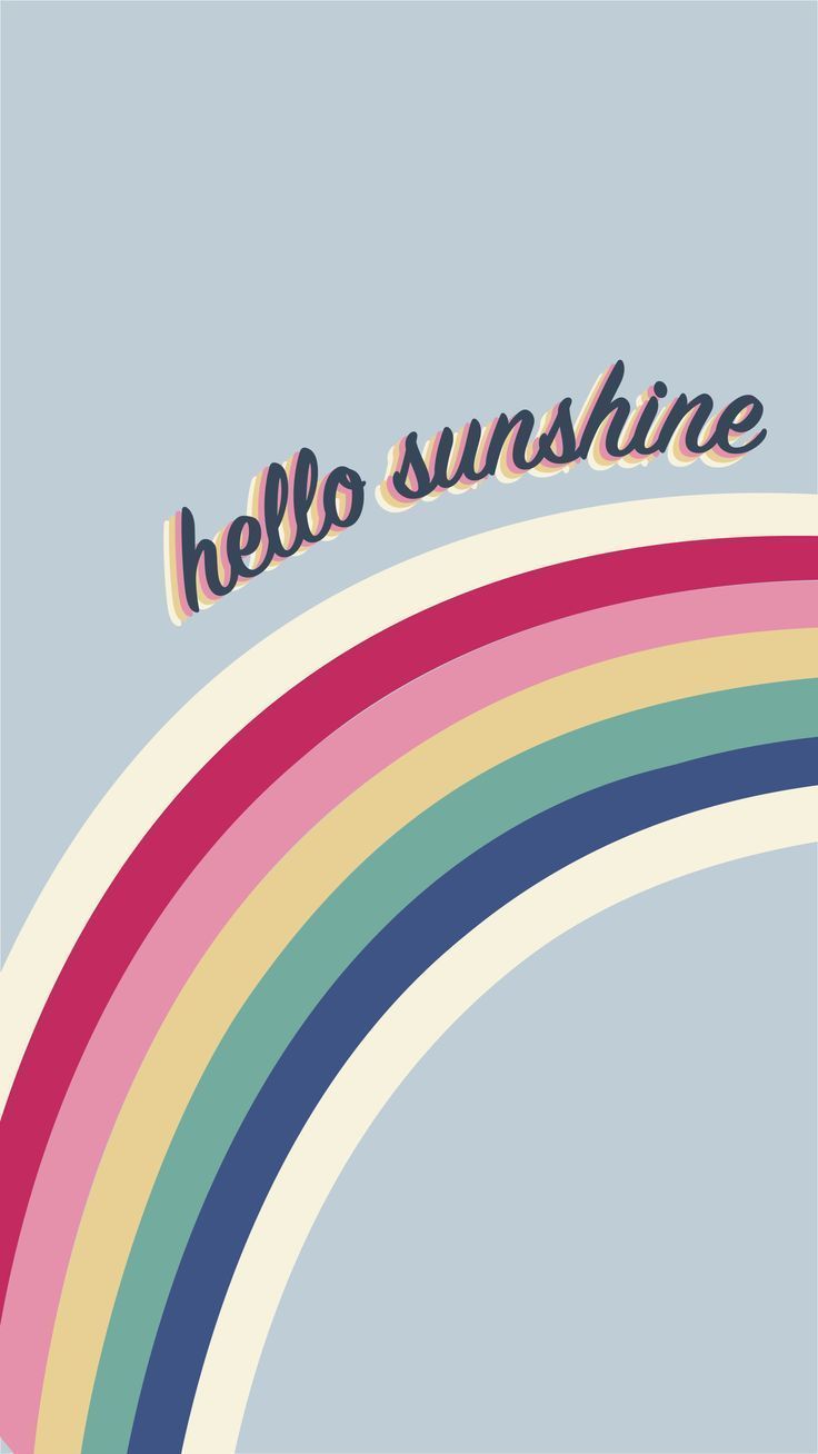 Colourful rainbow wallpaper with hello sunshine slogan. A positiv. Frases sobre papel tapiz, Fondo de pantalla de arco iris, Fondos de pantalla lindos para iphone