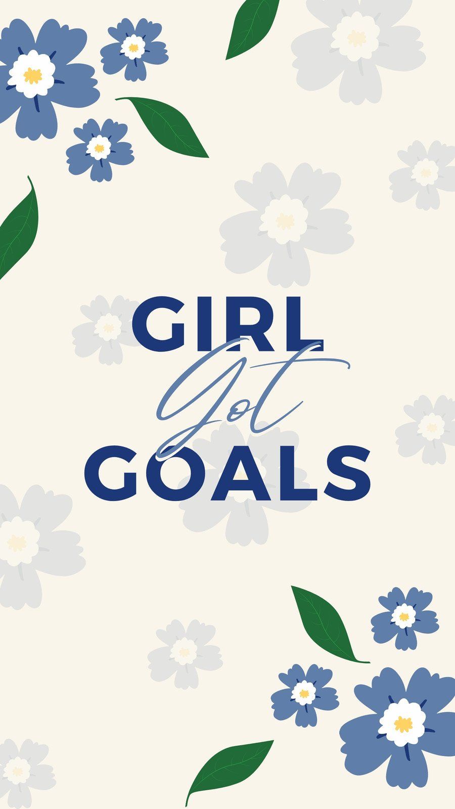 Girl got goals inspirational flowers