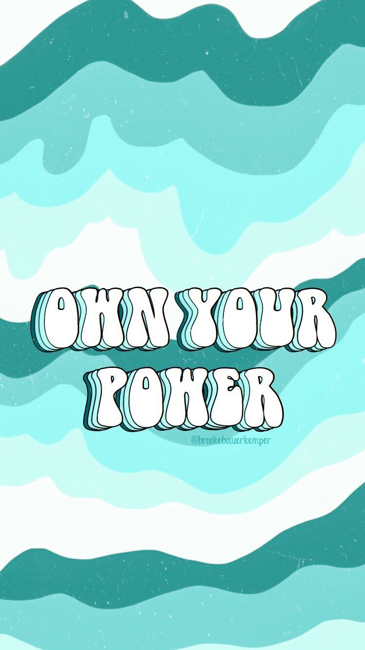 A poster that says own your power - Teal