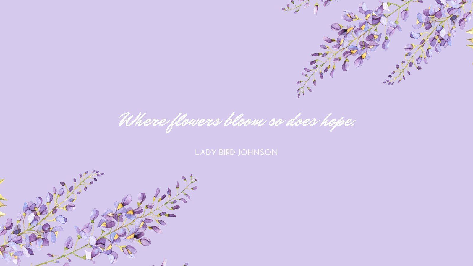 A purple background with a quote from Lady Bird Johnson, 