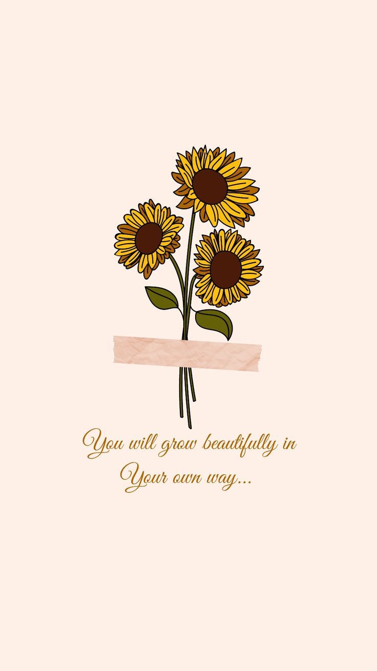 You will grow beautifully in your own way. - Cute, quotes