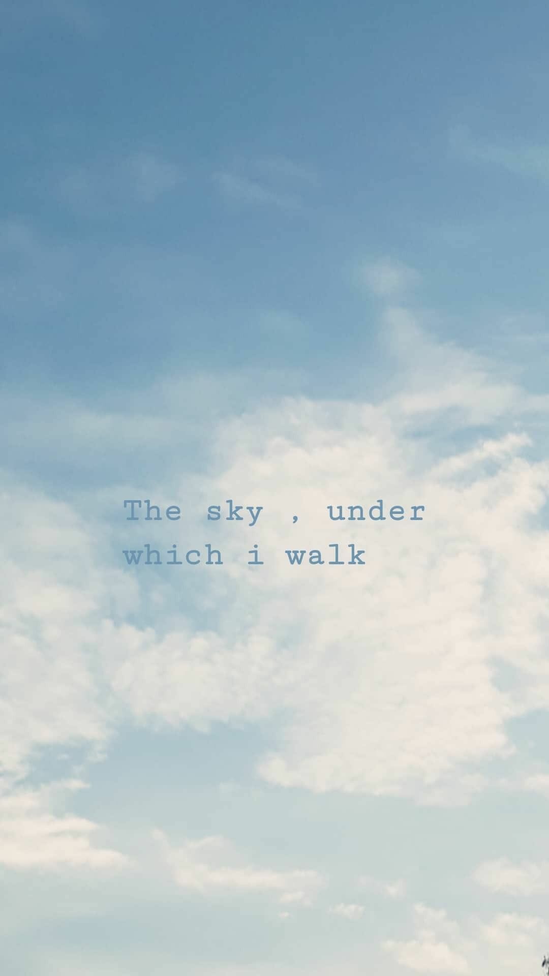 A sky with clouds and the words under which i walk - Cloud, quotes