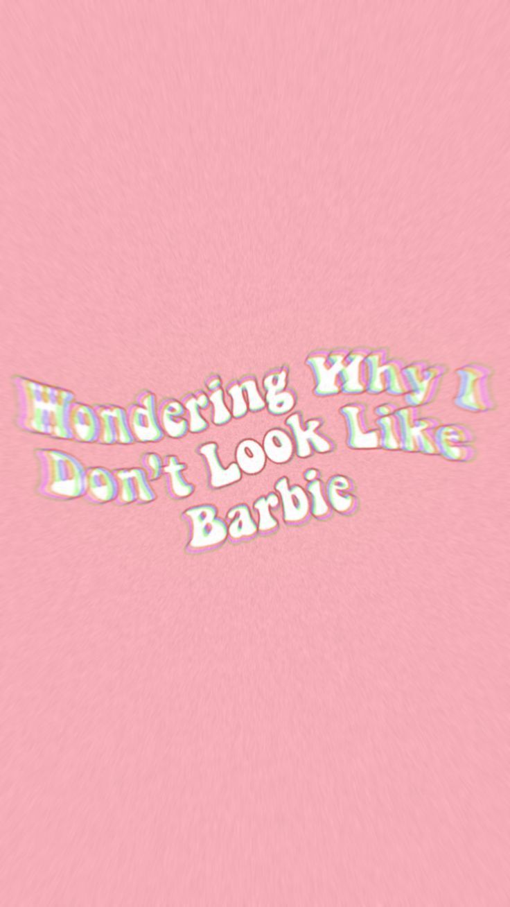 Aesthetic wallpaper with a quote about Barbie - Melanie Martinez