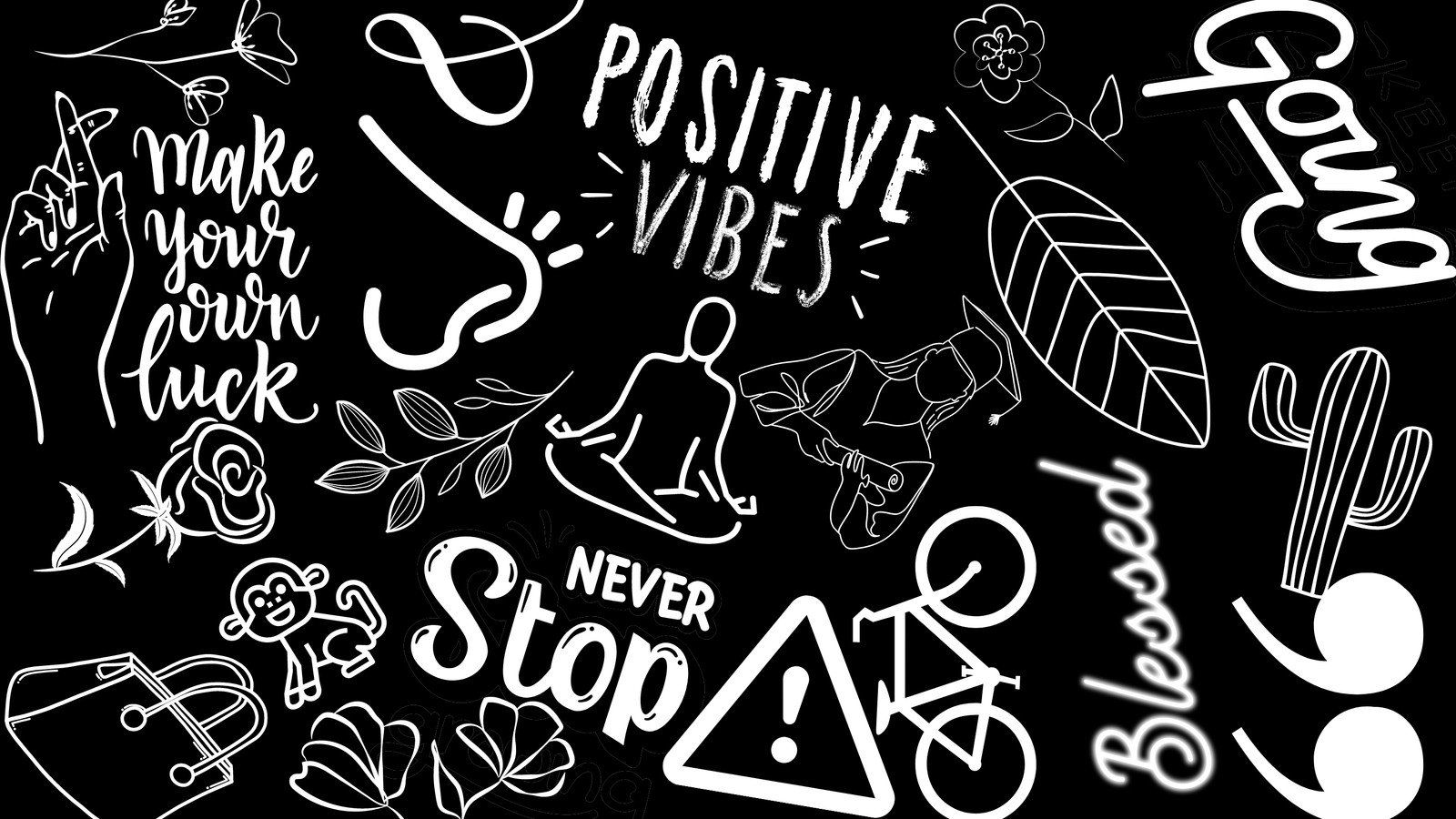 Black and white wallpaper with a lot of stickers on it - Motivational, clean