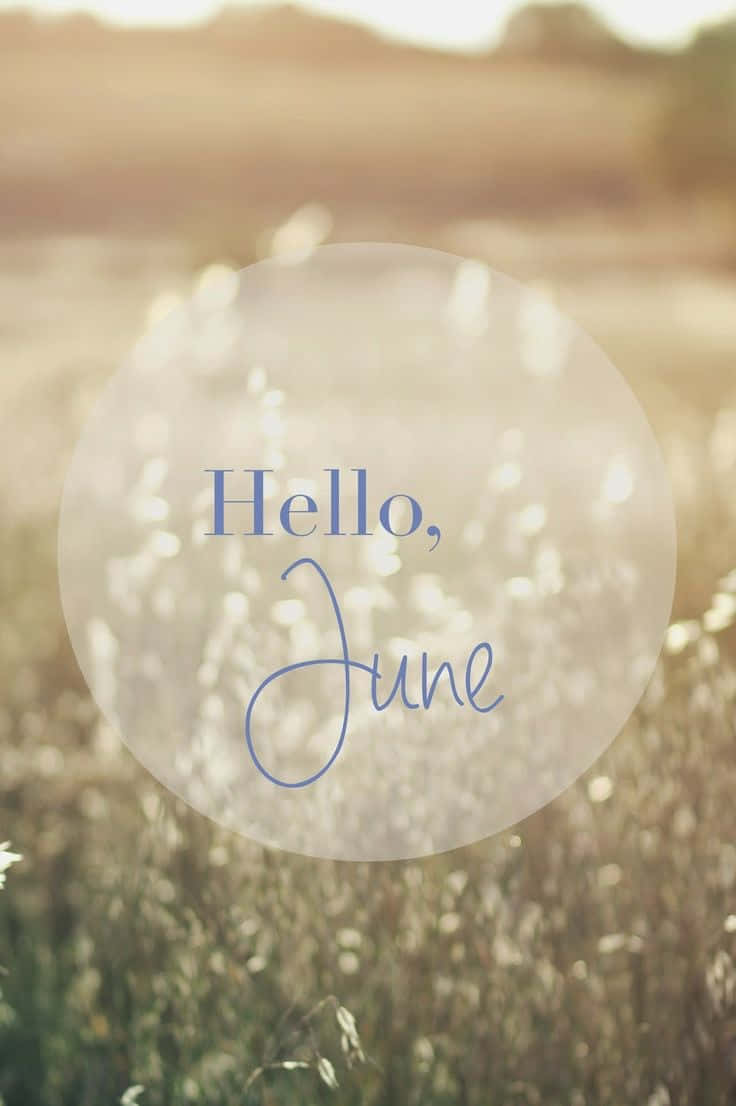Hello June images, quotes, and sayings - June
