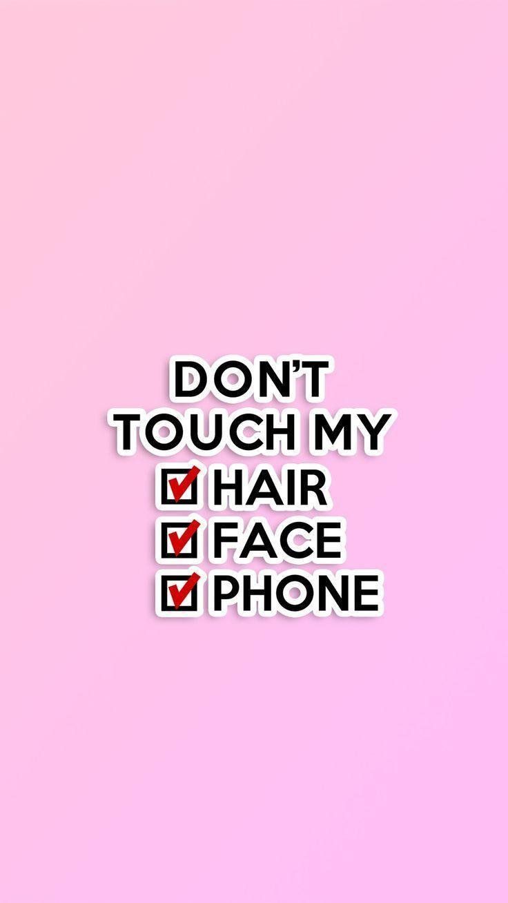 Don t touch Aesthetic Wallpaper Download