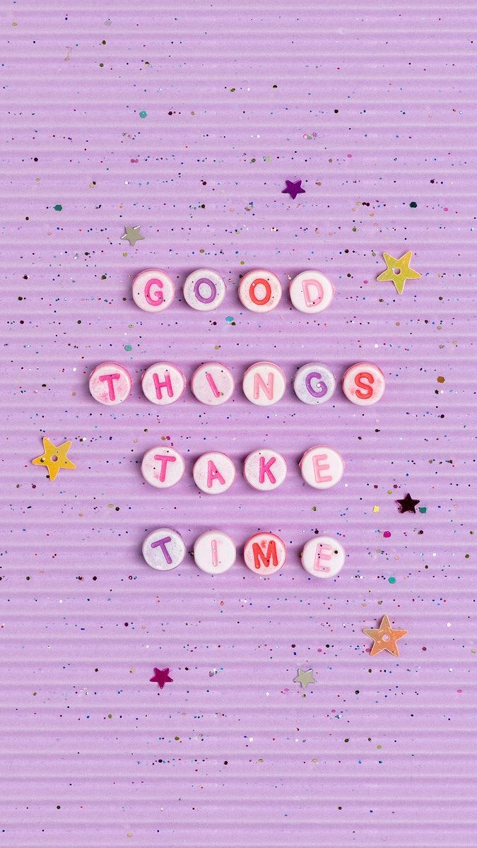 GOOD THINGS TAKE TIME beads text typography. free image / Chanikarn Thongsupa. Purple wallpaper iphone, iPhone wallpaper, Purple wallpaper