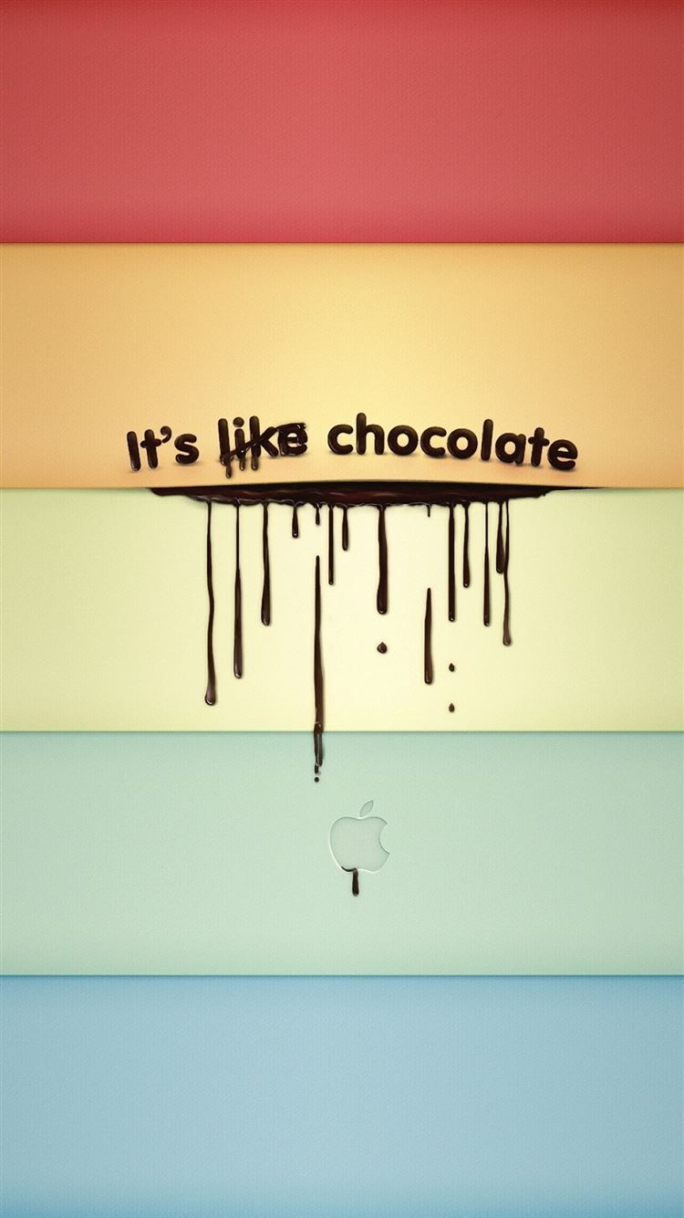 A poster that says its like chocolate - Colorful