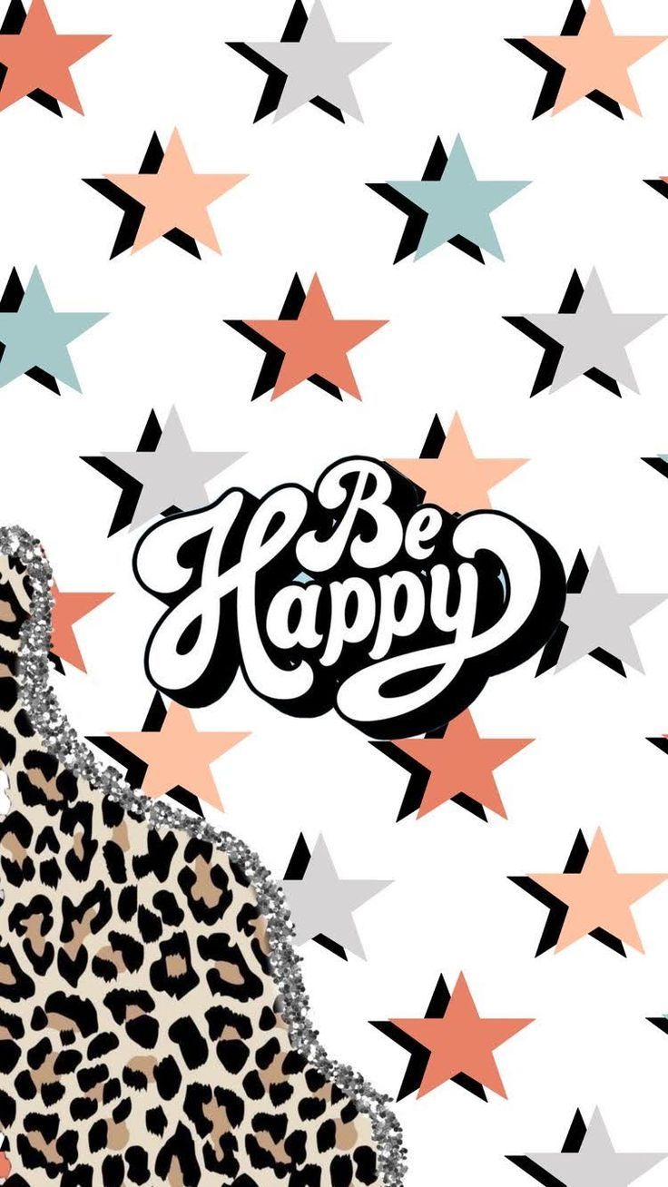 Trendy Be Happy Leopard and Star Pattern iPhone Case by fionascreations. Wallpaper iphone cute, Aesthetic iphone wallpaper, Pretty wallpaper iphone