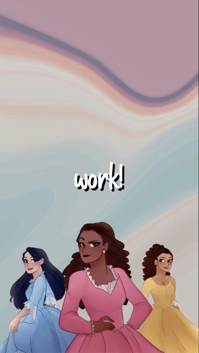 The Schuyler Sisters iPhone Wallpaper. Hamilton wallpaper, Hamilton fanart, Hamilton funny