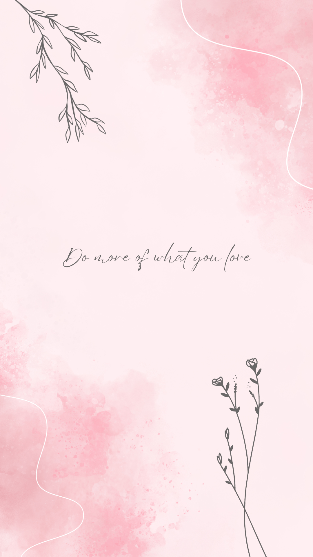 Do more of what you love. Pastel pink aesthetic. Customizable mobile wallpaper [1080x1920]