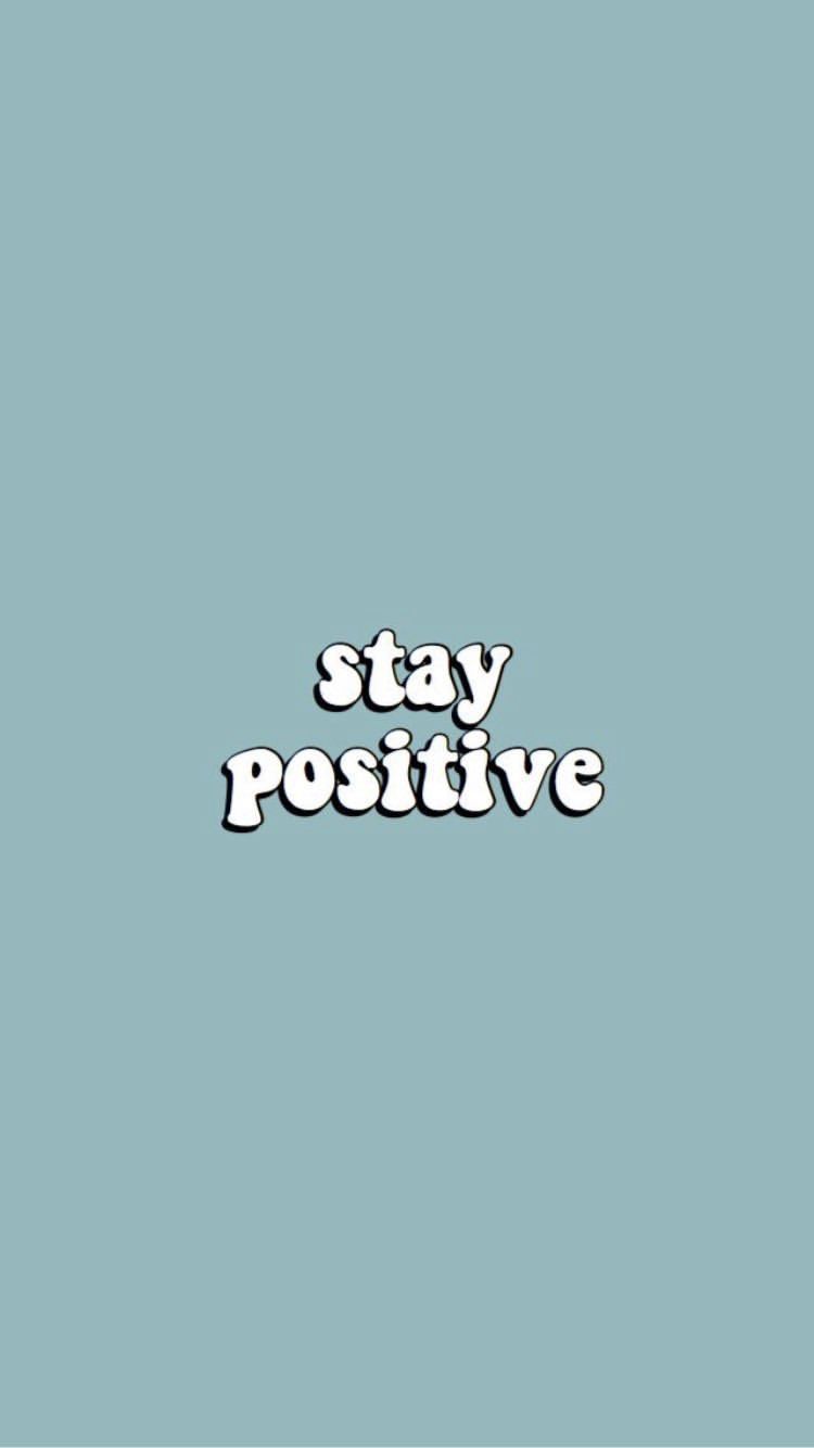 Stay positive wallpaper 1920x - Quotes, teal, inspirational, positivity, positive