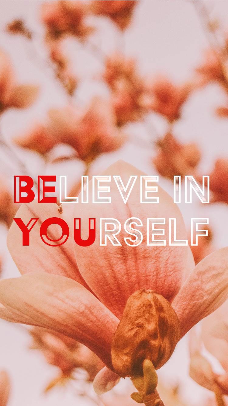 A pink flower with the words believe in yourself - Quotes