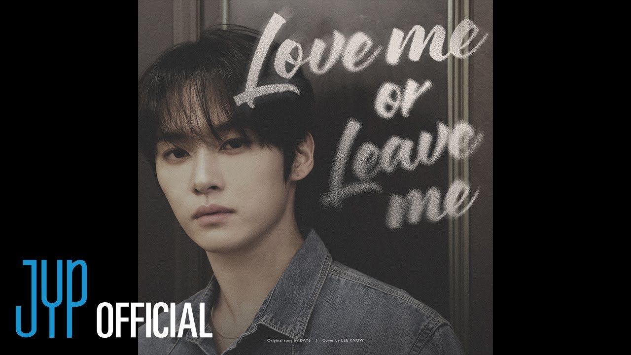 Lee Know Love me or Leave me Cover