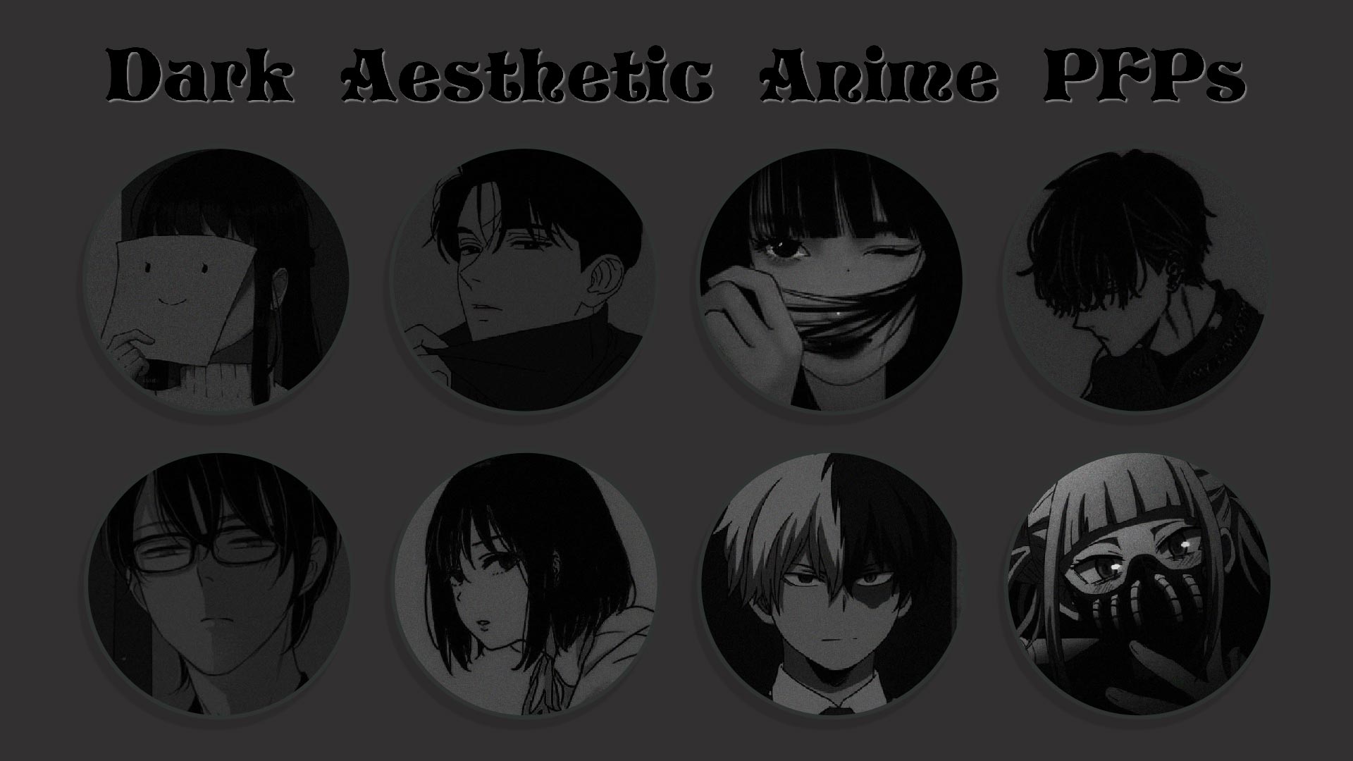 Dark anime characters with different facial expressions - Dark anime, black anime