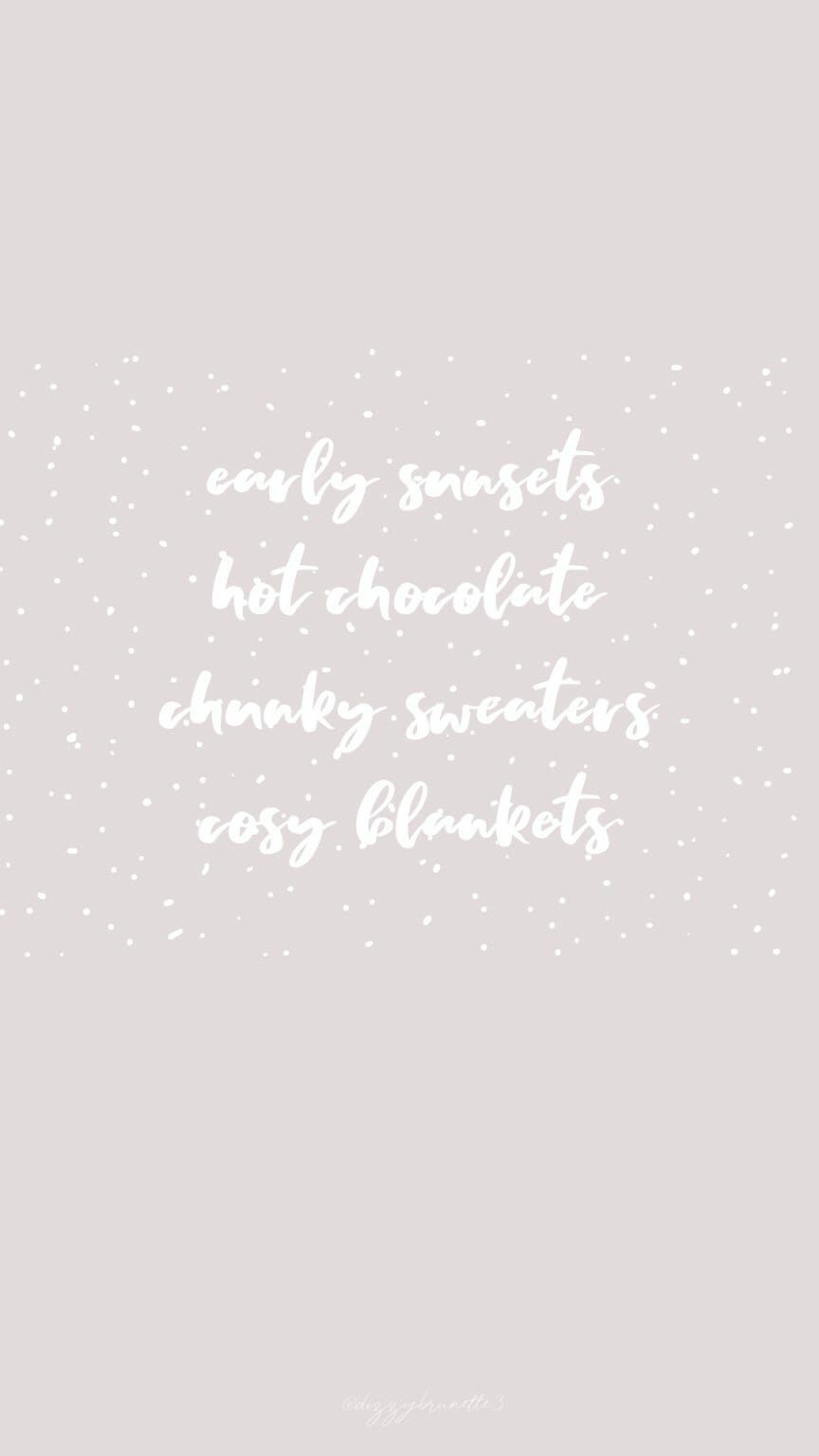 Early sunsets, hot chocolate, chunky sweaters, cozy blankets. - Christmas iPhone, white Christmas