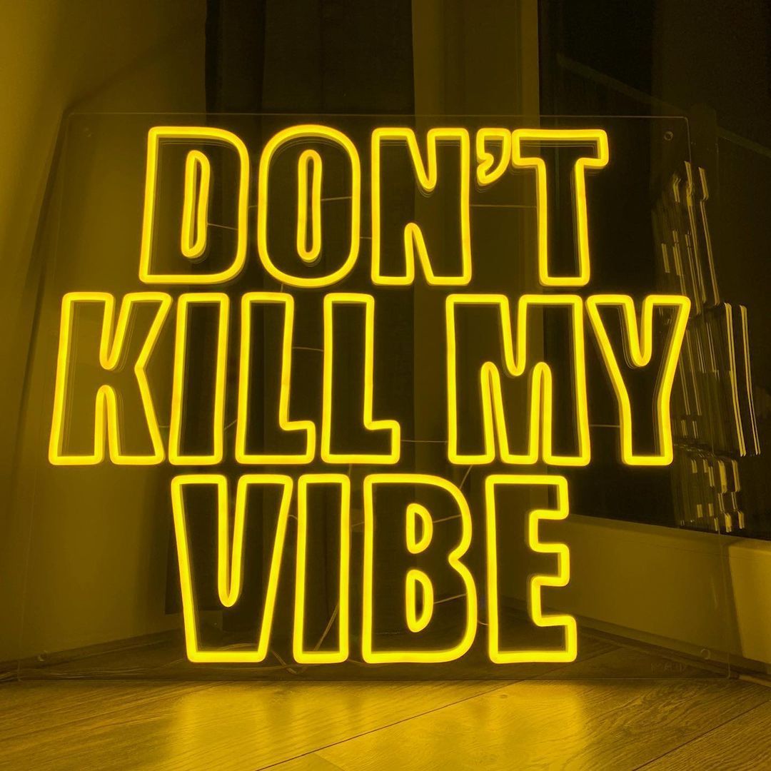 Custom Made Neon Signs, Don't Kill My