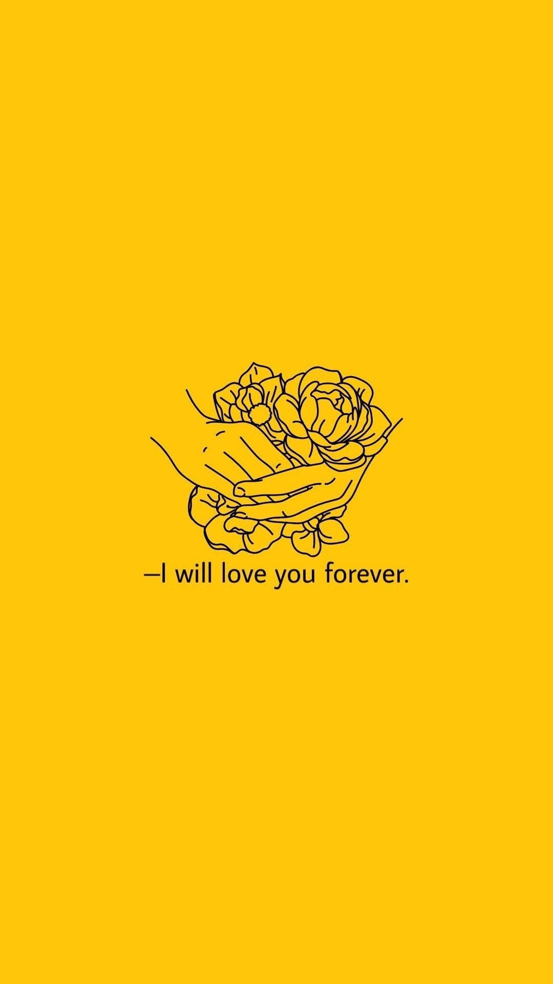 Iphone wallpaper, yellow aesthetic, love you forever - Love
