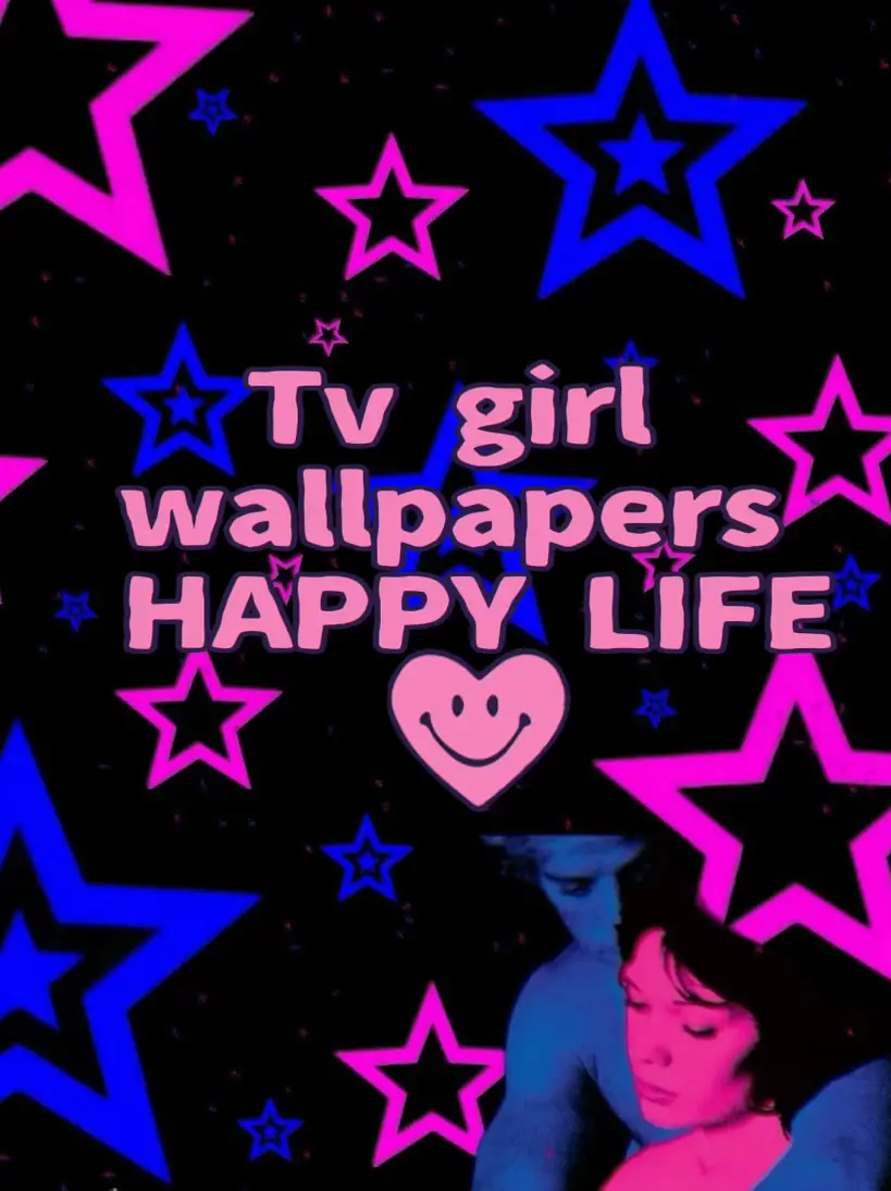 Tv girl wallpaper HAPPY LIFE