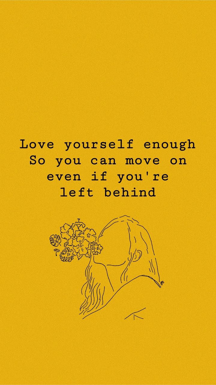 A poster with the words love yourself enough so you can move even if it's not easy behind - Love