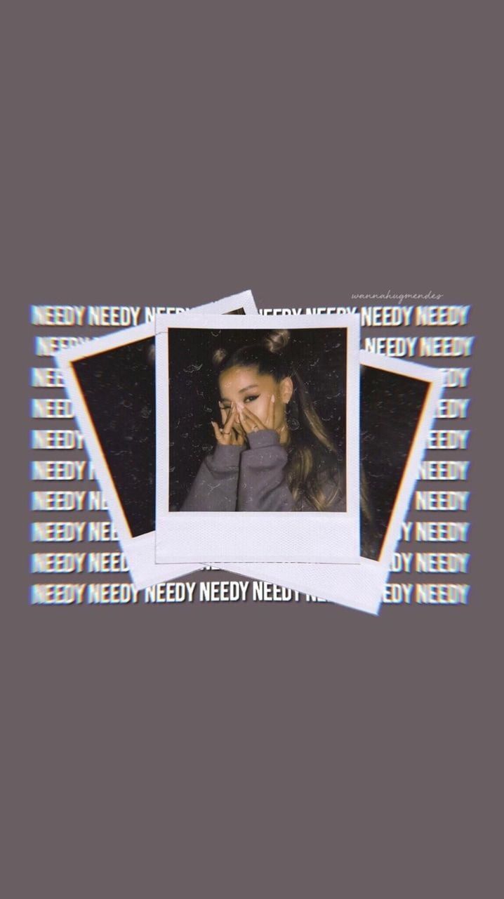 A polaroid photo with the words needy me - Ariana Grande