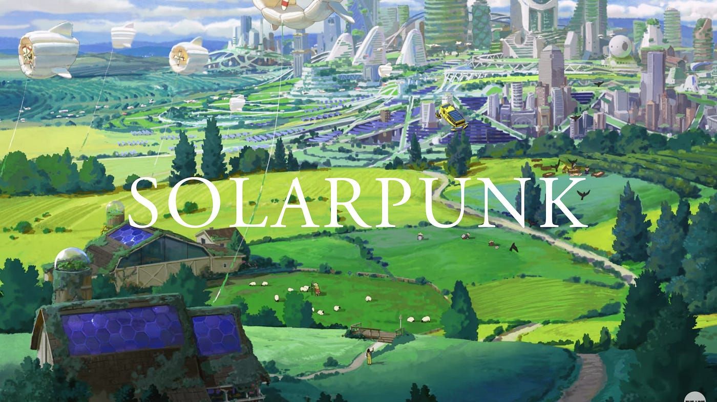 Solarpunk & Design of Sustainable Future.